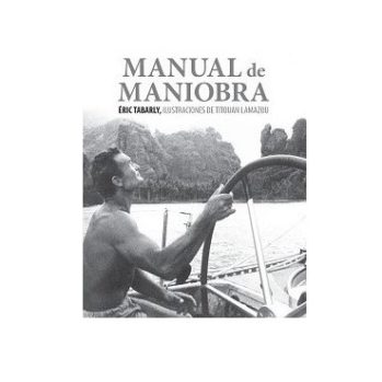 "Manual de Maniobra" de Éric Tabarly -(mítica obra para todo marino.)