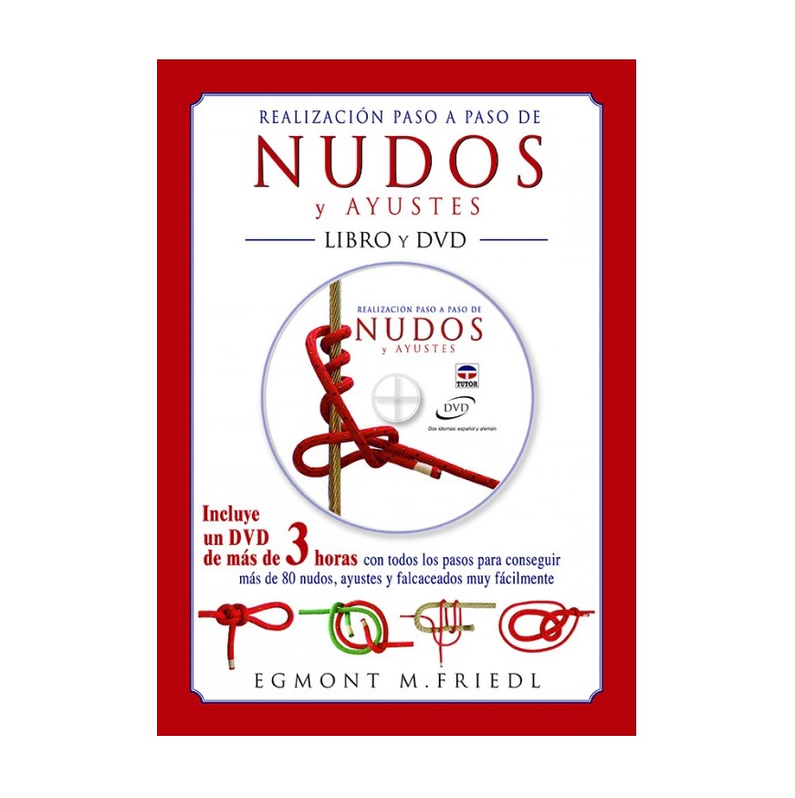 "Realización paso a paso de nudos y ayustes" . Libro + DVD