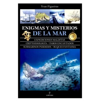 "Enigmas y Misterios de la Mar"--Expediciones, Faros, Buques Fantasma...